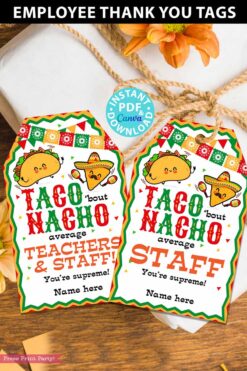 EDITABLE Thank You Gift Tags Printable, Taco 'bout Nacho Average Staff, Teacher Appreciation, Editable, for Mexican appreciation lunch, taco lunch, Nurse appreciation, Assitant appreciation, employee appreciation, staff appreciation, Editable, pdf and canva template INSTANT DOWNLOAD Press Print Party!