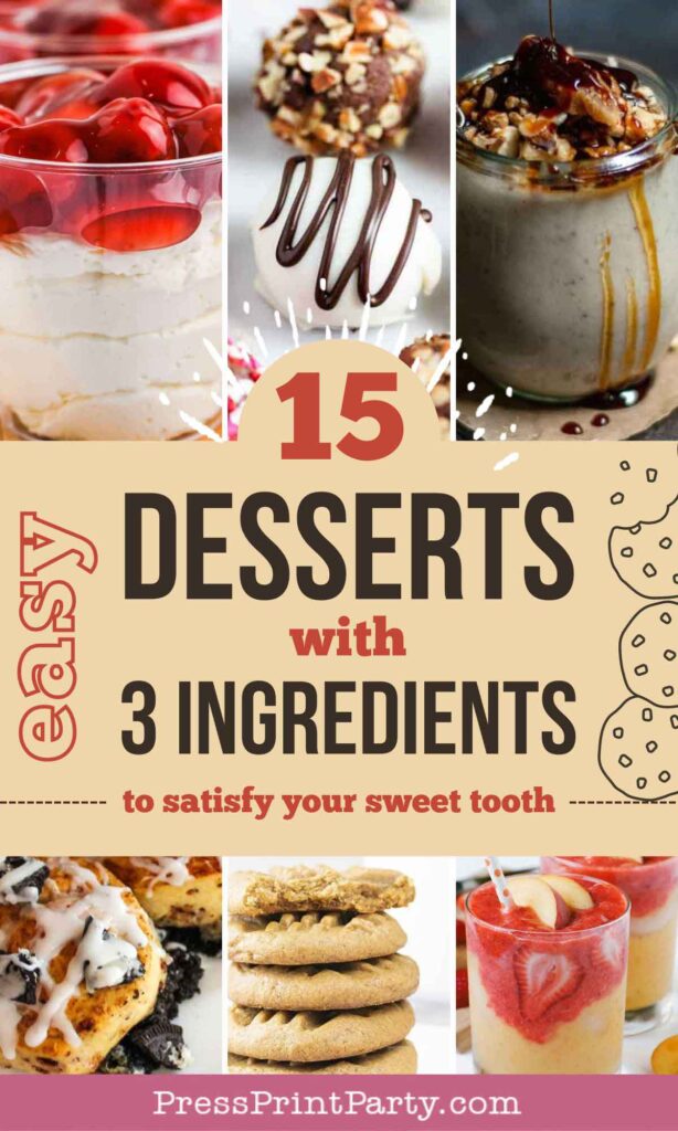 15 easy 3 ingredients desserts to satisfy your sweet tooth. 15 desserts with 3 ingredients. Press Print Party