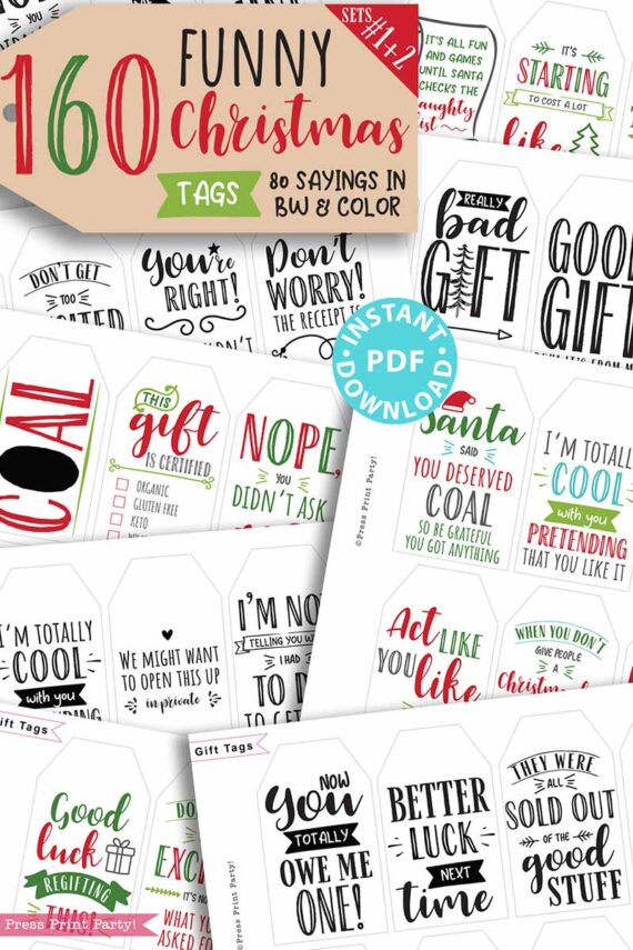 funny Christmas tags, holiday gift tags, 160 sayings in black and white and red and green color designs. printable gift tags hilarious Christmas. clever gifts. Funny messages on Christmas gifts. Gift for her, gift for him, gift for coworkers, gift for kids. Gift wrapping. handmade gift tag. clean funny. Press Print Party!