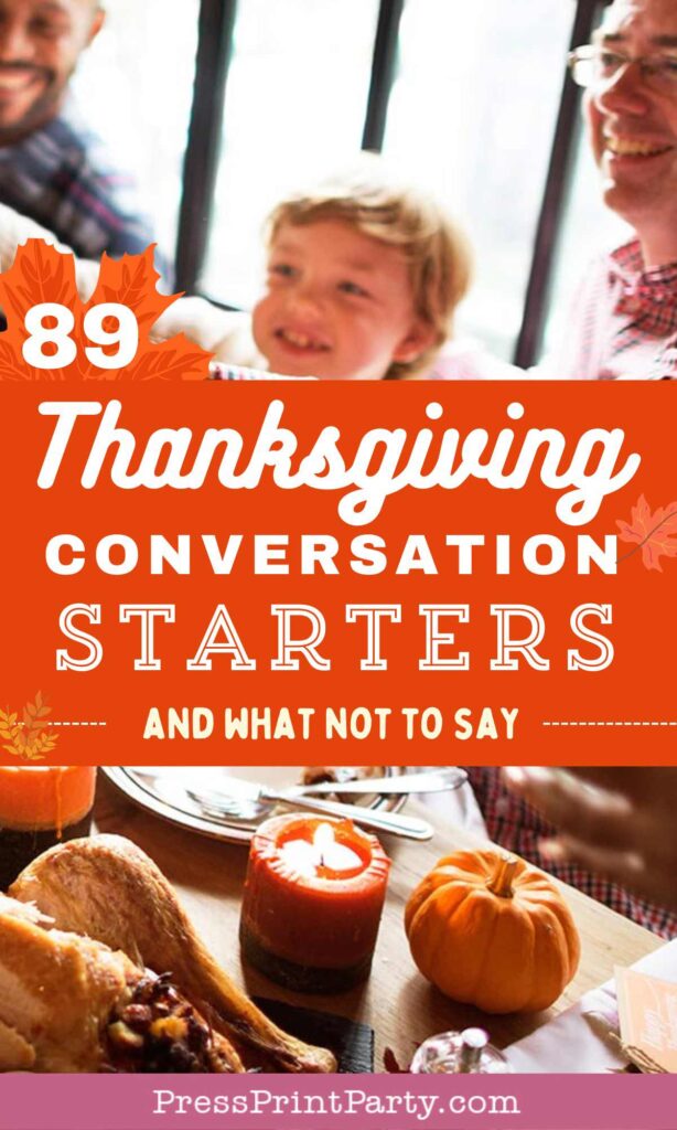 89 thanksgiving conversation starters and what not to say - Press Print Party