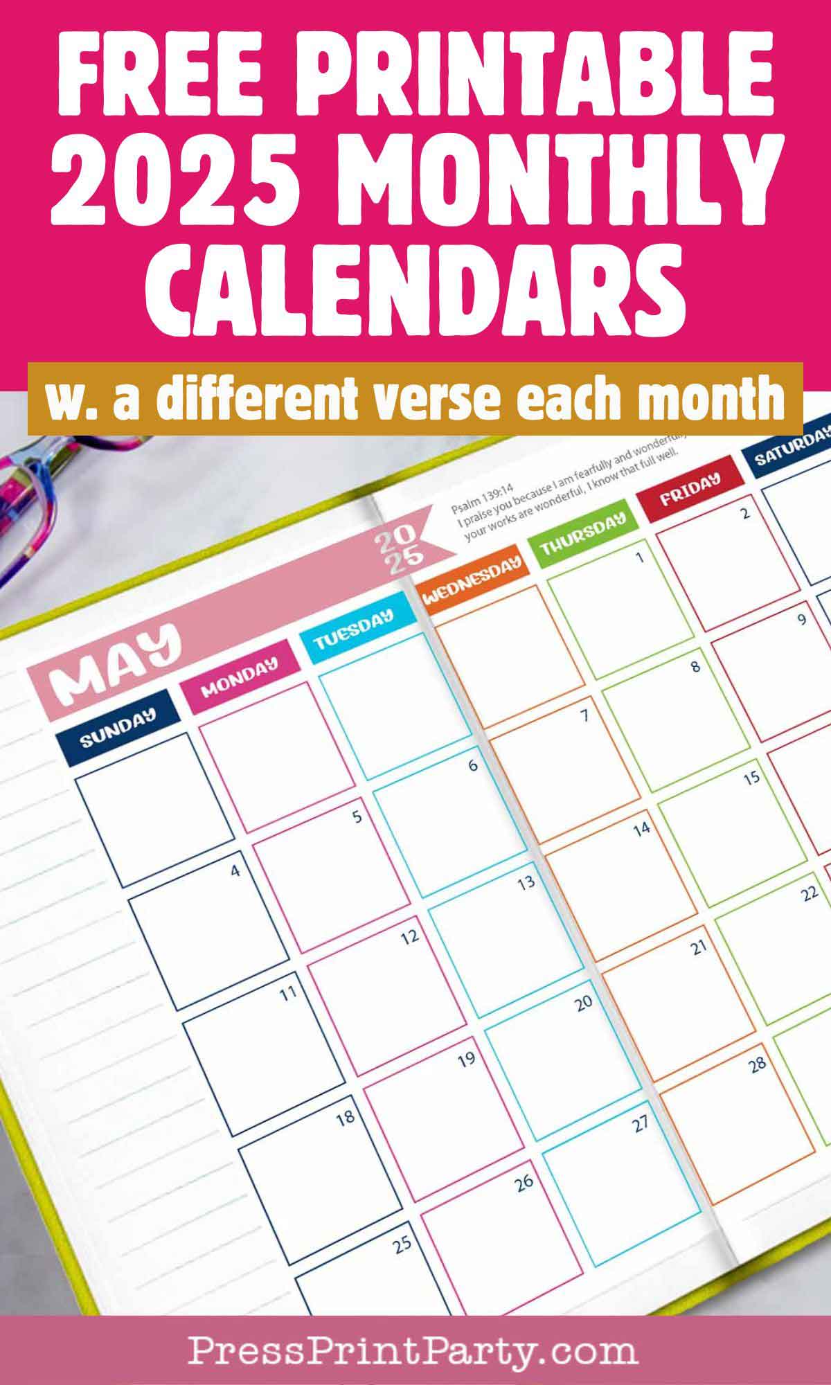 Image of a colorful 2025 printable monthly calendar open to May, perfect for a bullet journal. Each day sports its own hue with sections for notes. A headline above reads: "Free Printable 2025 Monthly Calendars with a different verse each month.