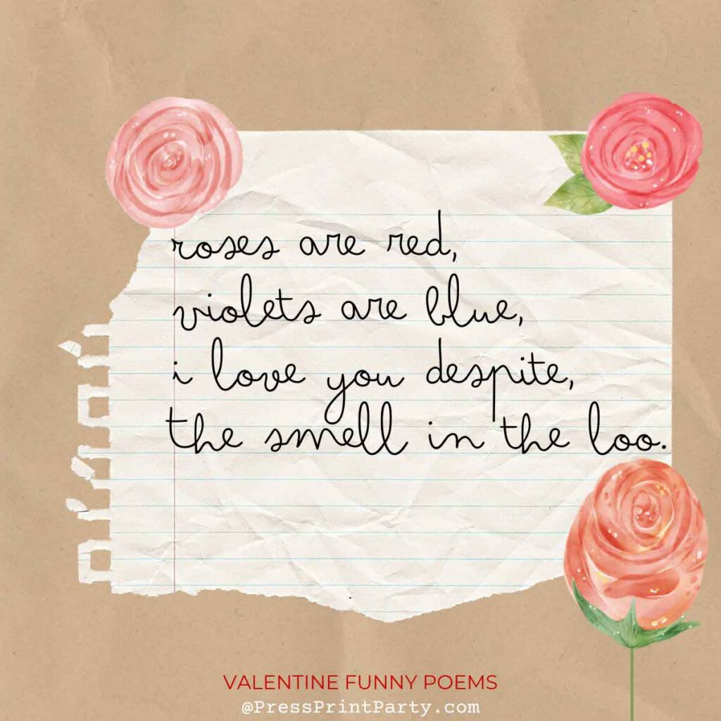 roses are red violets are blue i love you despite the smell in the loo - 25 original valentine funny poems to make them laugh- valentine quotes funny - Press Print Party!