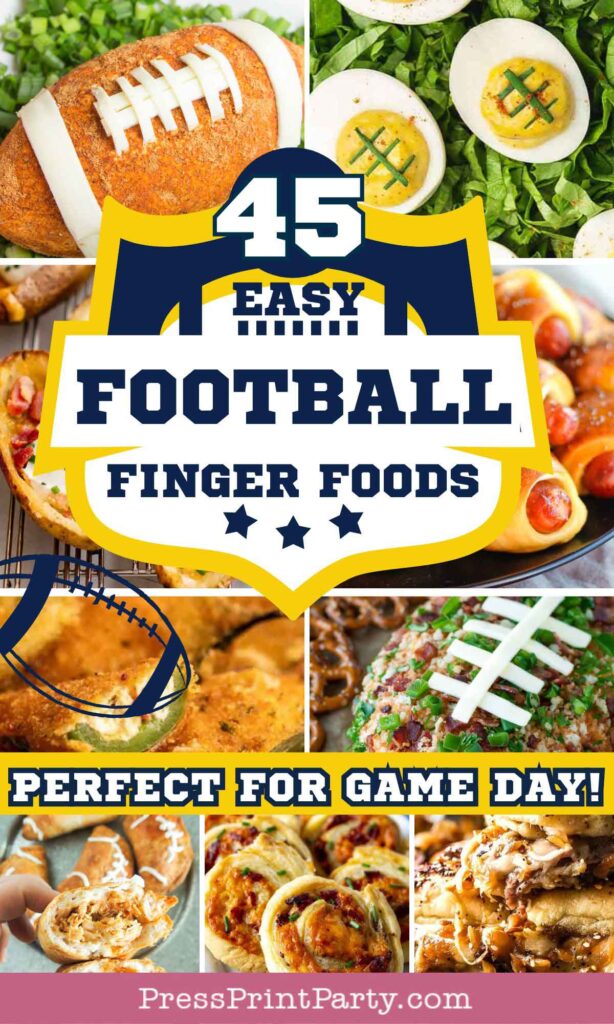 Easy Football Finger Foods for Your Game Day Party - Great for a crowd - Best Game Day Appetizers - Press Print Party!