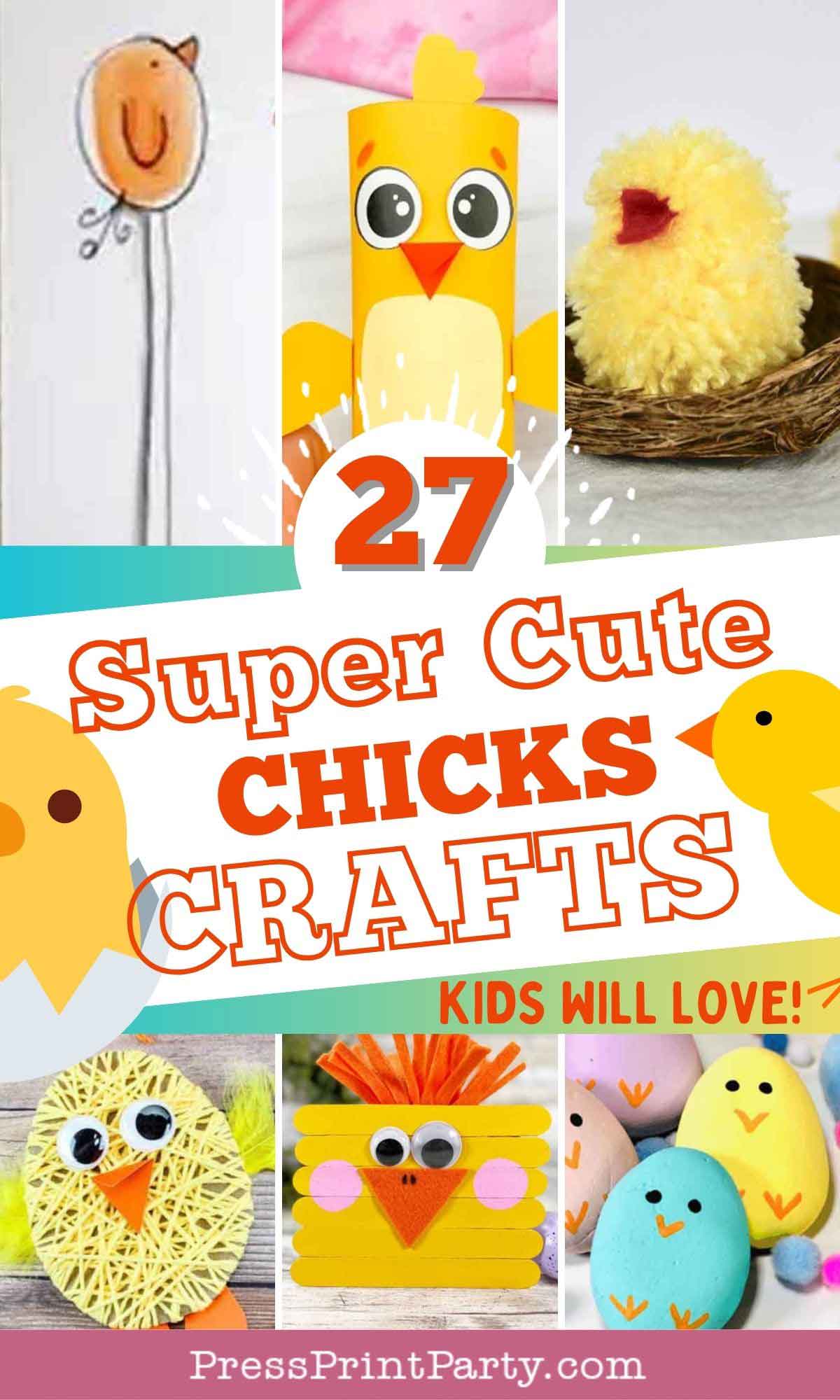 27 easter chicks crafts for kids pin - press print party!