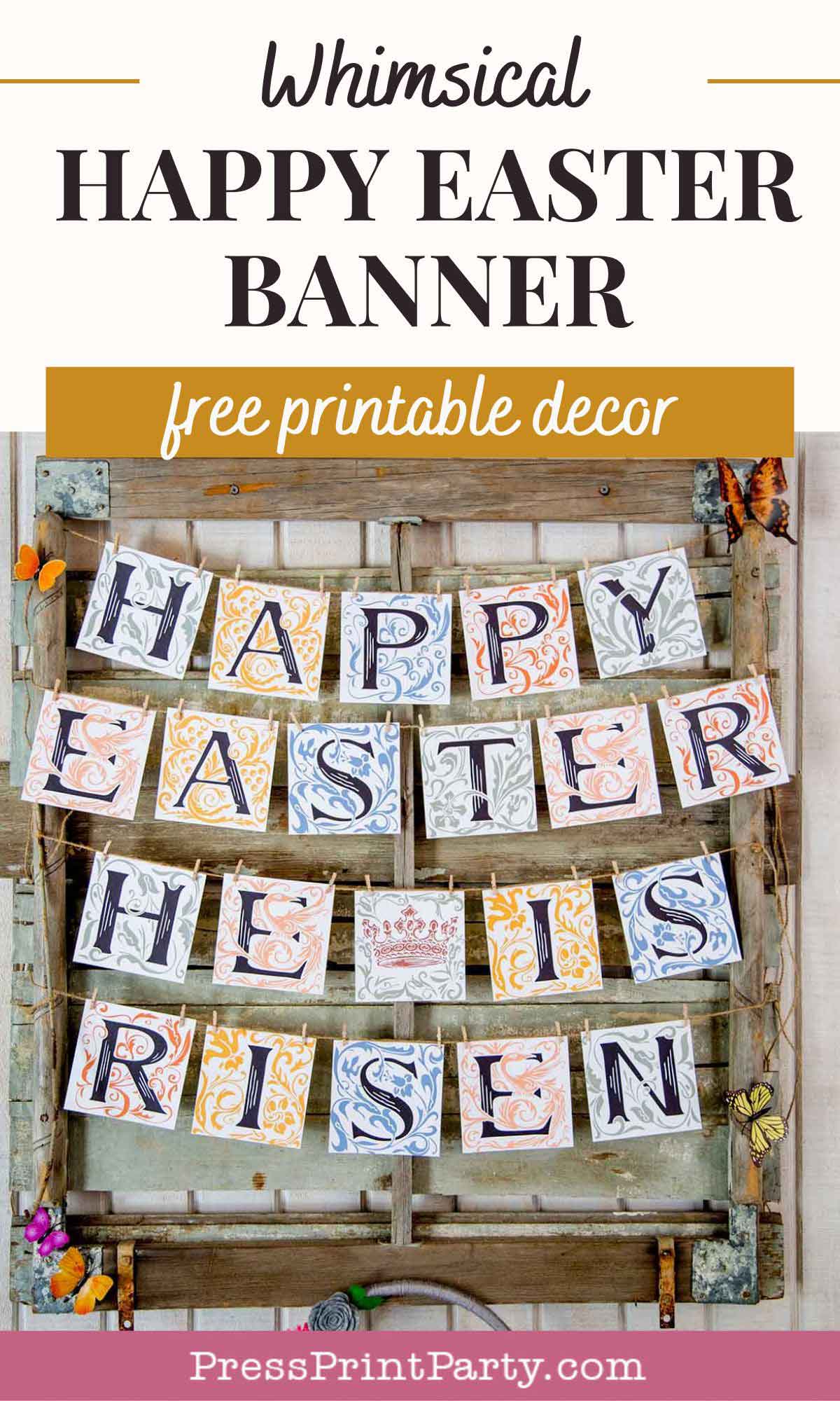 A decorative banner made of square cards, spelling "HAPPY EASTER HE IS RISEN," showcases colorful floral patterns. Hung on a rustic wooden frame with butterfly decorations, this whimsical "He Is Risen" banner is perfect for adding festive flair to your Easter celebrations.