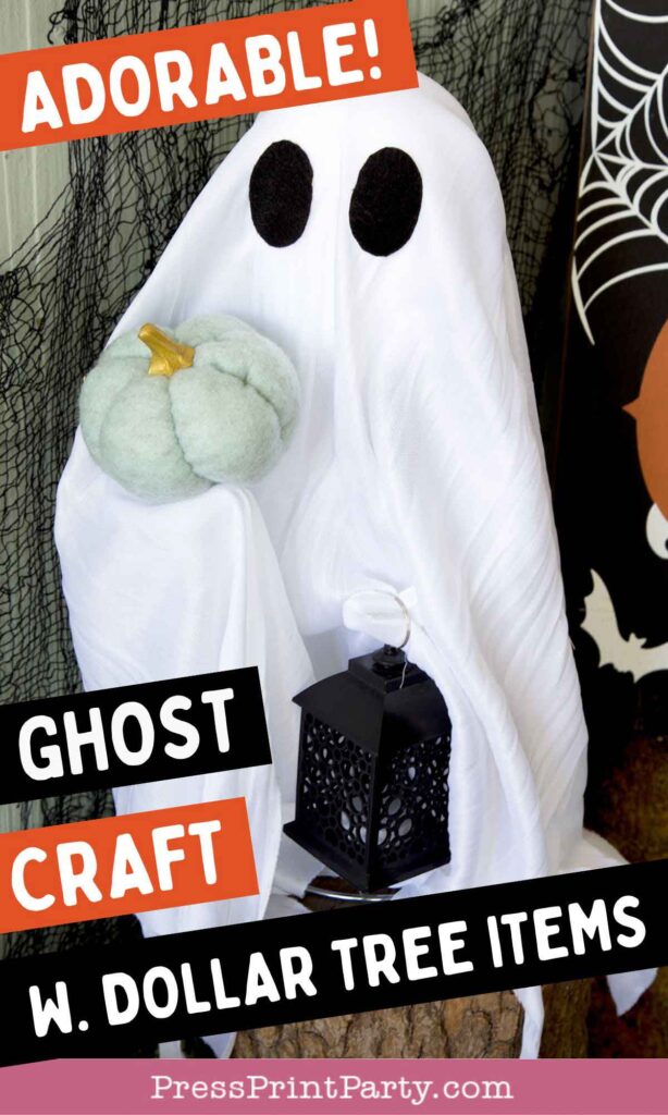An adorable ghost Halloween craft made from Dollar Tree items, featuring a white sheet draped over an object with black felt eyes, holding a green pumpkin and a black lantern. Bold text reads: "Adorable! Ghost Craft w. Dollar Tree Items". The background shows mesh netting.