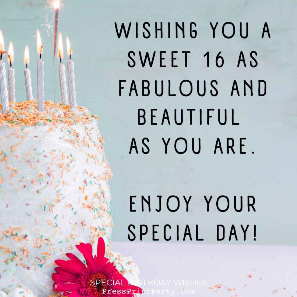 A birthday cake with candles and pink flowers, sprinkled with colorful bits, is on the left. On the right, the message says, "Wishing you a sweet 16 as fabulous and beautiful as you are. Enjoy your special day with these special birthday wishes!