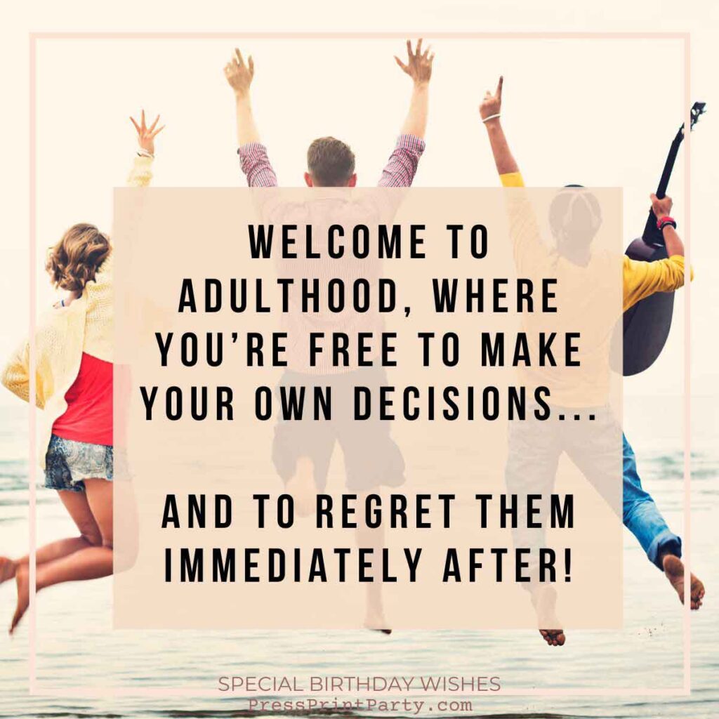 A joyful group jumping on the beach, with one person playing a guitar. Overlaid text humorously reads: "Welcome to adulthood, where you're free to make your own special birthday wishes... and to regret them immediately after!