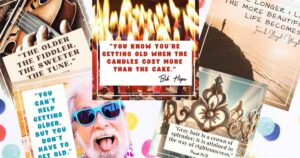A collage of six images featuring quotes about aging gracefully. Themes include humor about age, wisdom, and birthday wishes quotes. Backgrounds vary, showcasing musical instruments, candles, a joyful older person, and a serene landscape.