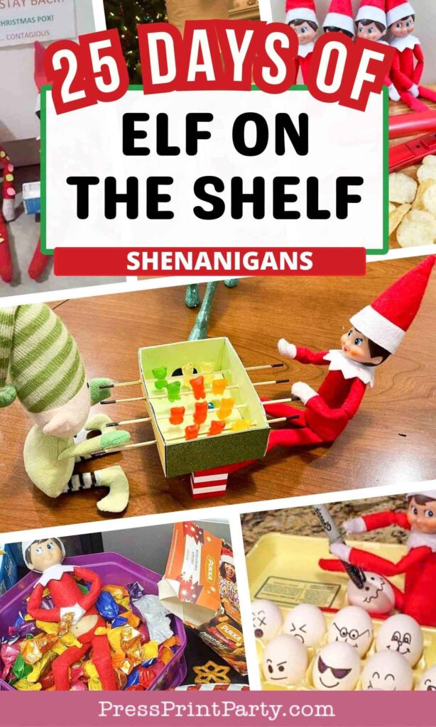Collage of Elf on the Shelf scenarios: elves playing with candy, in mischievous poses, one with a box labeled "25 Days of Elf on the Shelf Shenanigans." Various setups include treats and decorations in colorful settings.