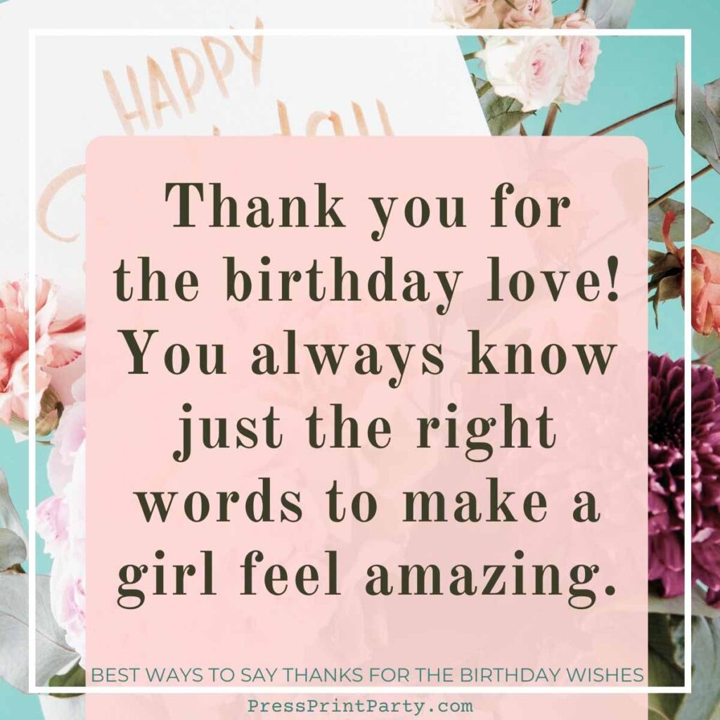 A floral card with text: "Thanks for the birthday wishes! You always know just the right words to make a girl feel amazing." Surrounded by pink flowers, with "Happy" partially visible at the top.