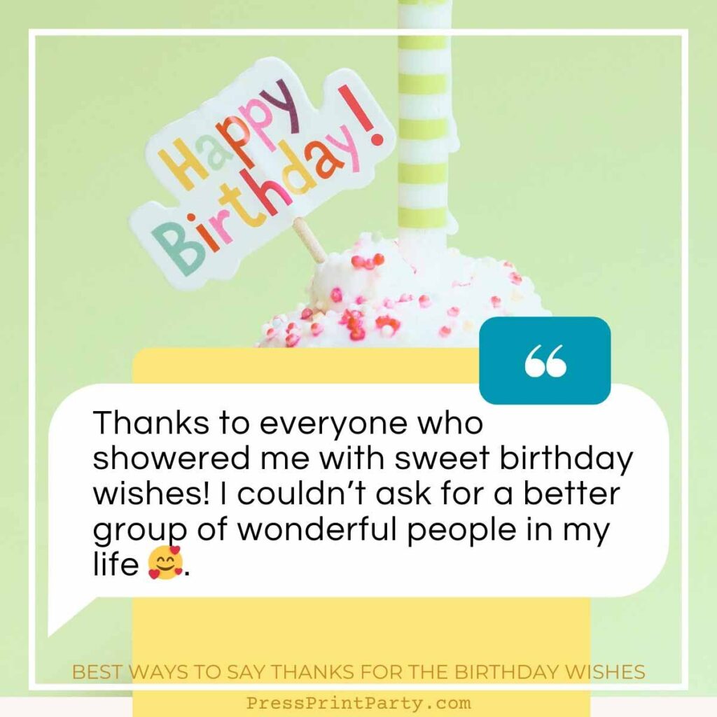 A colorful sign saying "Happy Birthday" is placed in an ice cream with sprinkles. Below, a message reads, "Thanks for the birthday wishes! I couldn’t ask for a better group of wonderful people in my life showering me with such sweet sentiments.