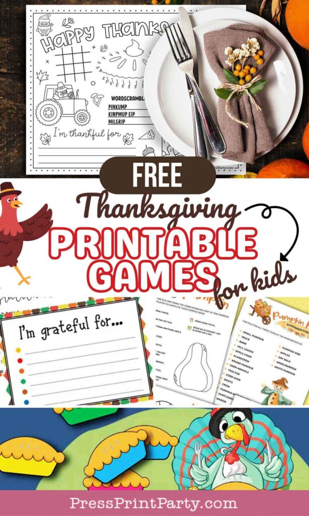 Collage of Thanksgiving-themed printable games for kids, including coloring pages, gratitude lists, and puzzles. Decorated with a turkey and festive elements, the text reads "Free Thanksgiving Printable Games for Kids" from PressPrintParty.com.