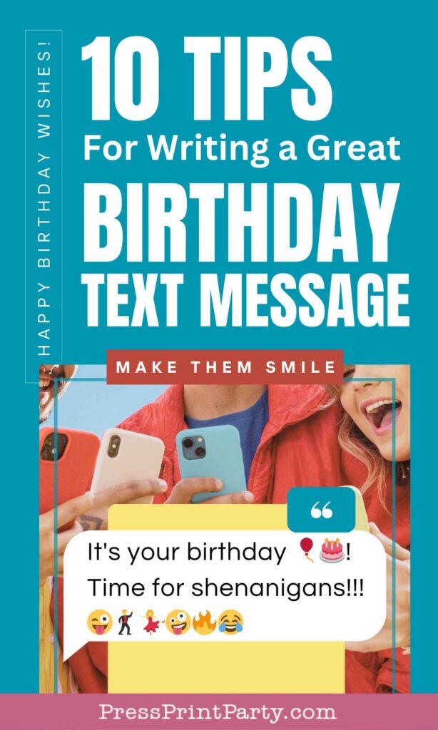 A vibrant graphic displays "10 Tips for Writing a Great Happy Birthday Text Message," showcasing people with smartphones and a sample text full of emojis. The teal background with festive accents adds to the cheerful vibe.