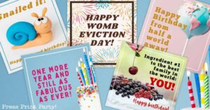 A collage of colorful and humorous birthday cards. One card features a cute snail with "happy belated birthday," another offers simple birthday wishes with "Happy Womb Eviction Day," while others read "Happy Birthday from half a world away" and "One more year and still as fabulous as ever!