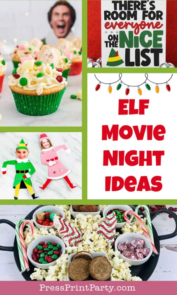 A festive collage showcases Christmas cupcakes, elf cut-outs with photos, a popcorn snack tray packed with candies and cookies, and a sign that reads, "There's room for everyone on the nice list." Perfect inspirations for your elf movie night.