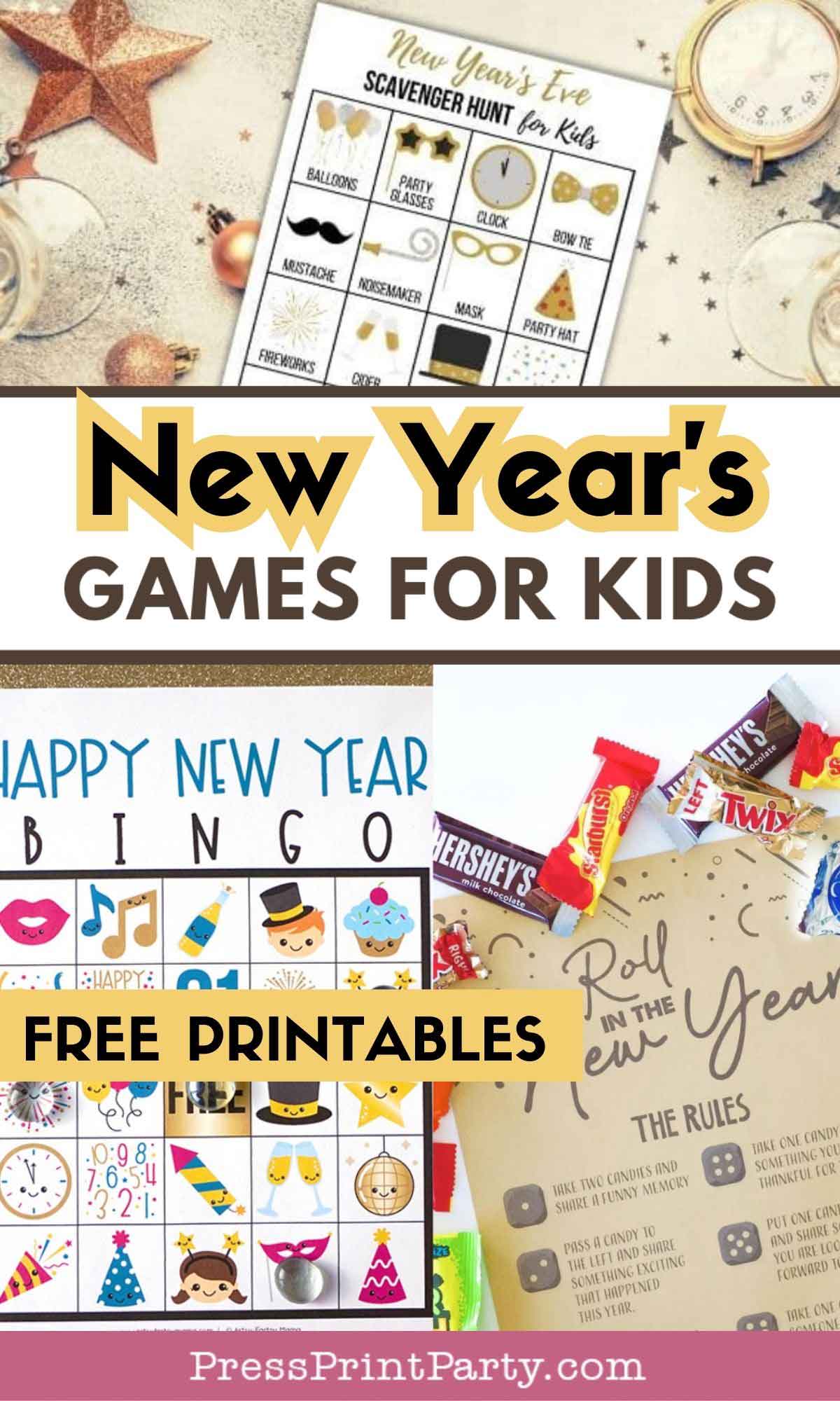 Image collage featuring a New Year's Eve scavenger hunt sheet with icons, a selection of candies, a bingo card with New Year illustrations, and a "Roll in the New Year" game. Text reads: "New Year's Games for Kids" and "Free Printables" from PressPrintParty.com.