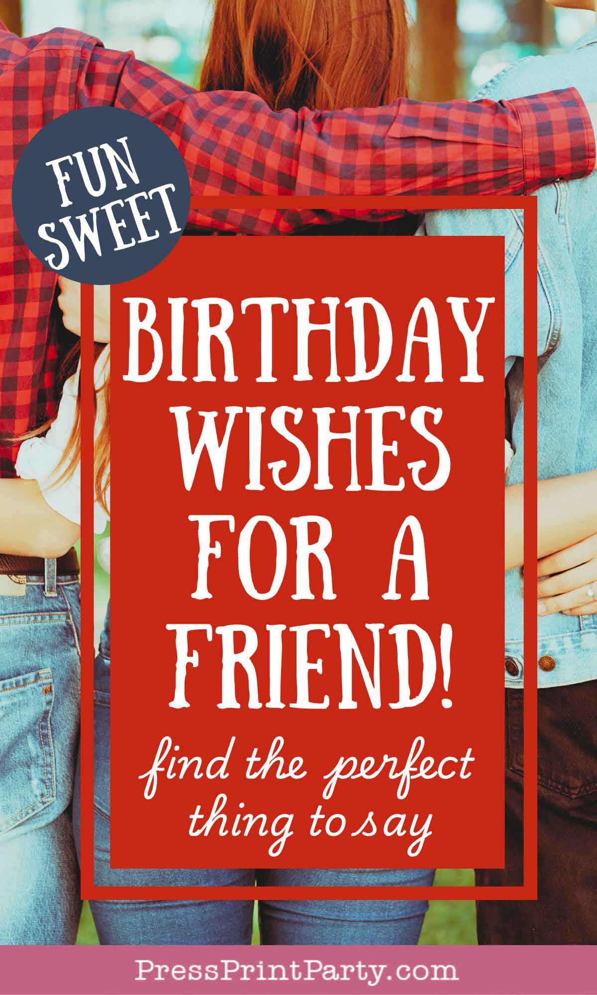 Fun and Sweet Birthday Wishes for a Friend You Treasure, image size:1200x2000