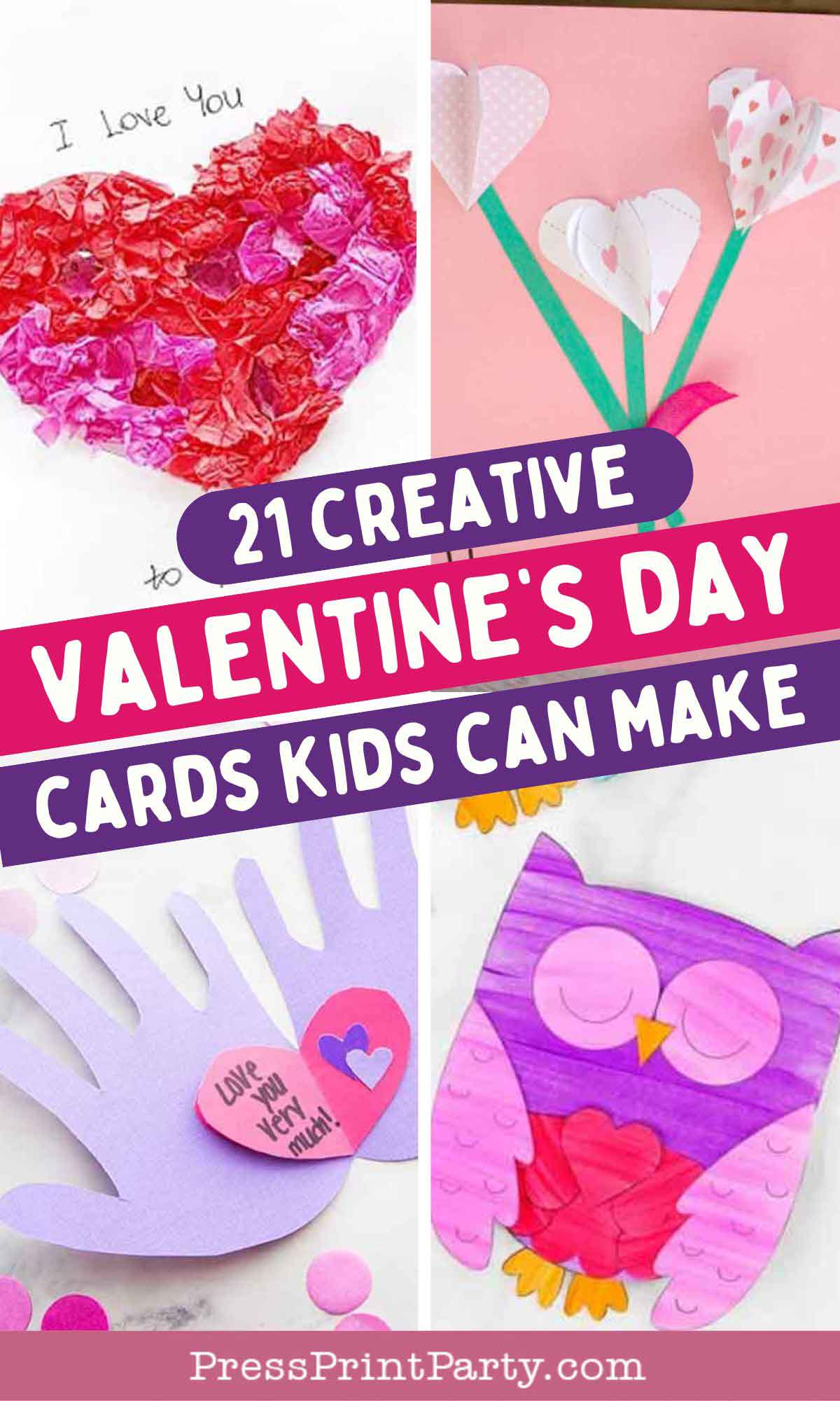 Collage of four Valentine's Day card crafts for kids: a tissue paper heart, paper flowers on pink, handprint with a heart saying "I love you this much," and a pink owl card. Text overlay reads "21 Creative Valentine's Day Cards Kids Can Make.