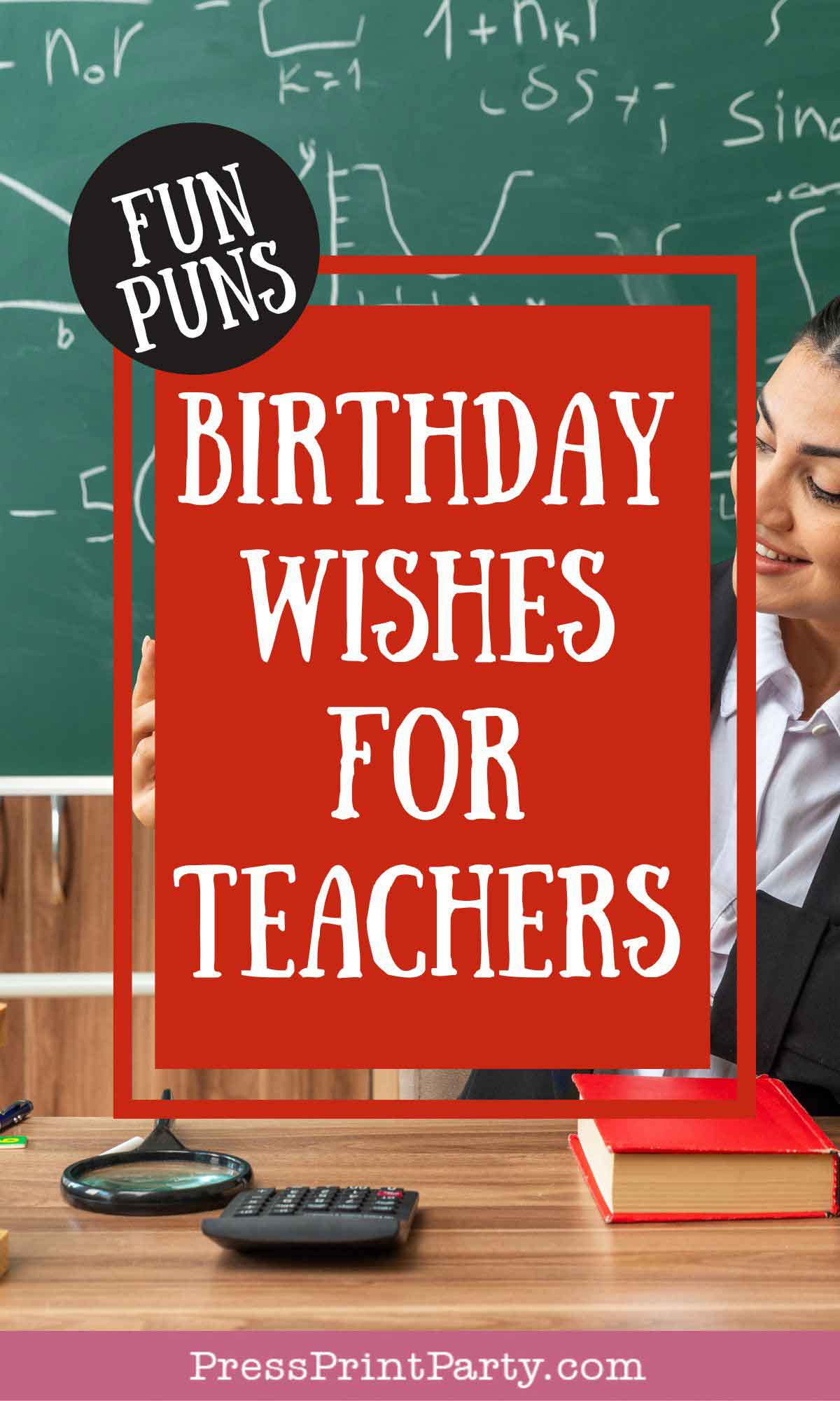 Chalkboard background filled with math equations, featuring a smiling person in a suit. A red border with white text declares "Birthday Wishes for Teachers - Fun Puns." Books, glasses, and a calculator rest on the desk, perfect for crafting heartfelt birthday wishes. Website name displayed at the bottom.