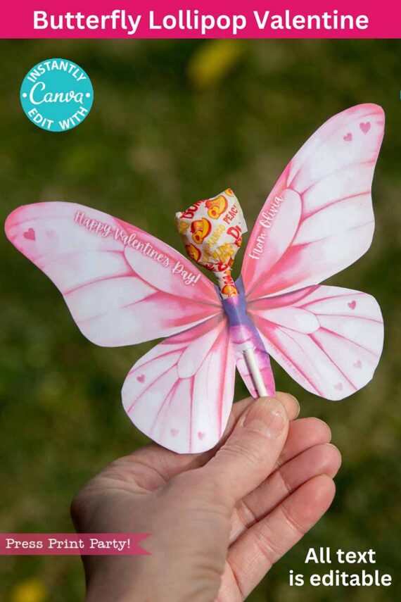 A hand holds a butterfly-shaped lollipop with pink wings, wrapped in colorful paper. Text: "Butterfly Lollipop Valentine," "Press Print Party!" and "All text is editable." Product Name: template (Copy) (Copy).