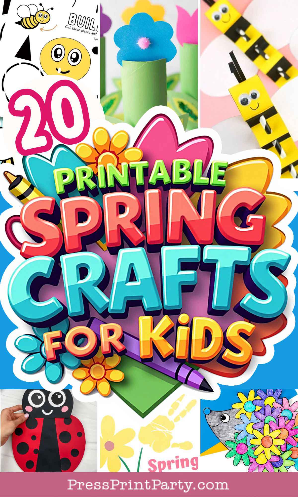 Colorful collage of spring crafts for kids with the text "20 Printable Spring Crafts for Kids" in bold, vibrant letters. Features delightful images of a bee, flower, ladybug, and fish craft against a bright background. Visit PressPrintParty.com for more spring crafts fun!.