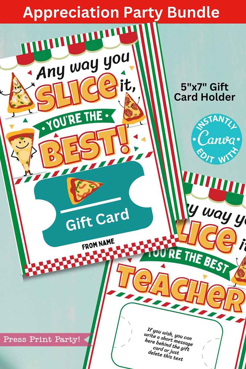 The "Staff/Teacher Appreciation Week Pizza Bundle" includes a gift card holder with red, green, and white stripes, pizza graphics, and the text: "Any way you slice it, you're the best!" and "Teacher." Features a customizable Canva template.