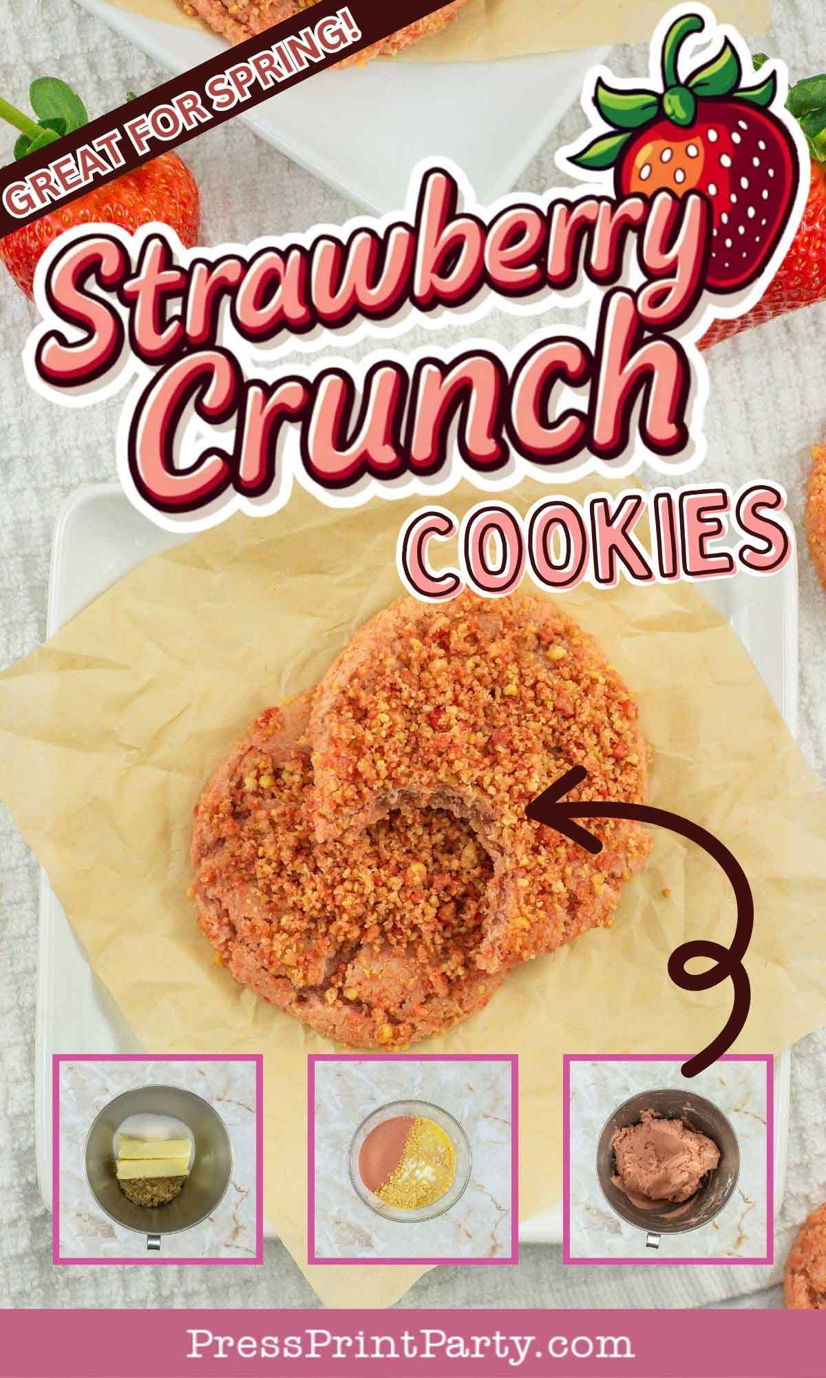 A plate of strawberry crunch cookies is placed on parchment paper. Text above reads "Strawberry Crunch Cookies" with a strawberry illustration. Below are images of ingredients: butter, crumbles, and frosting, labeled individually.