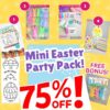 Mini Easter Party Pack promotional image. Includes Easter activity pack, basket name tags, place cards, and toys. Highlighted with bold text: "75% off!" and "Free Bonus!" on a bright yellow background.