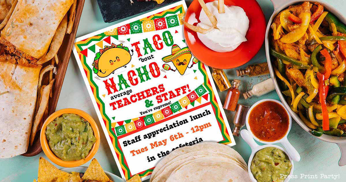 A festive table filled with tacos, tortillas, guacamole, salsa, and grilled peppers. At the center is a colorful flyer with taco illustrations, promoting a teacher and staff appreciation lunch on Tuesday, May 6th, from 12pm in the cafeteria.