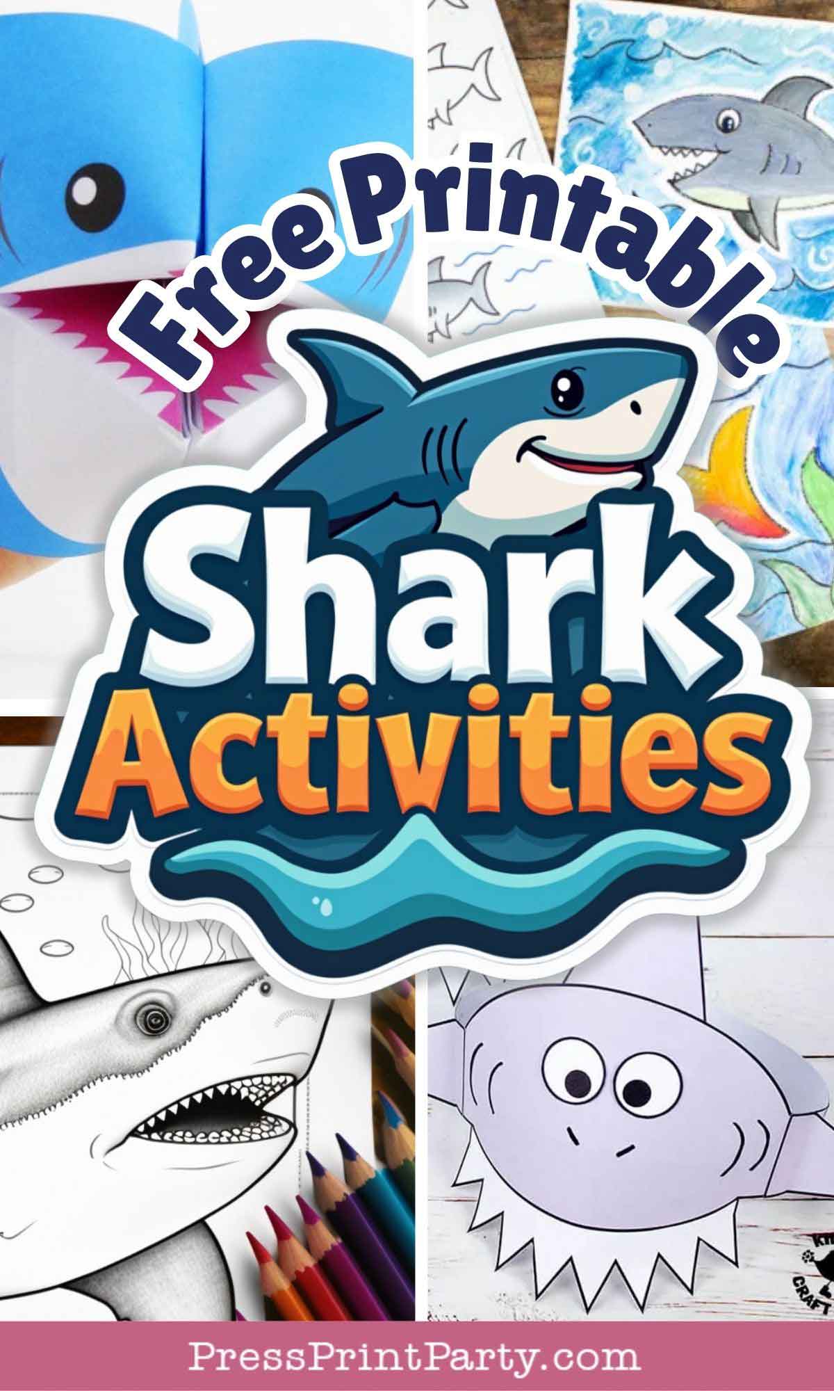 A collage of free printable shark activities, featuring cartoon sharks, shark drawings to color, and shark crafts with colored pencils. Text reads "Free Printable Shark Activities.