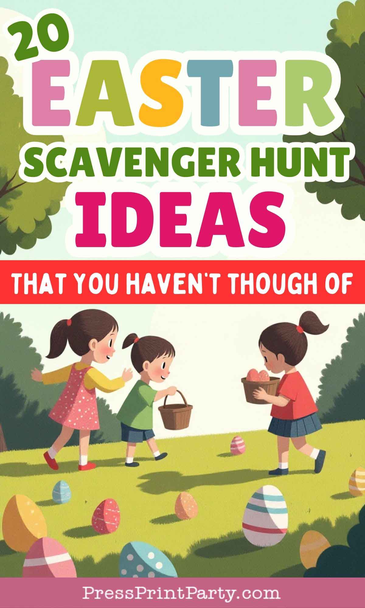 Illustrated image featuring two children gathering Easter eggs in baskets. Colorful text reads "20 Easter Egg Scavenger Hunt Ideas That You Haven't Thought Of." The background displays grassy hills and trees, setting the perfect scene for a joyful hunt.