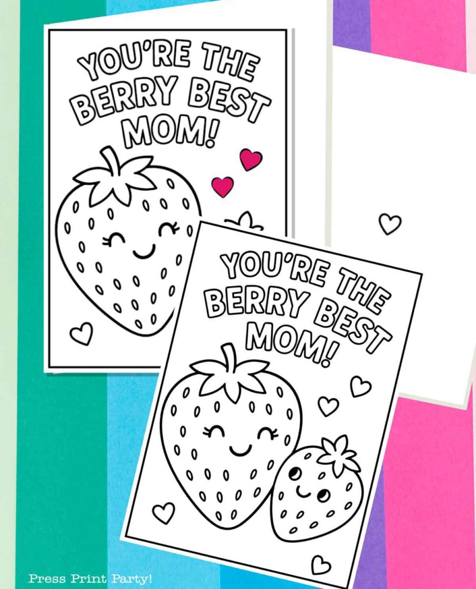Two printable coloring cards on a colorful background, each featuring cute, smiling strawberries and the words “You’re the berry best Mom!” with small hearts around the strawberries.