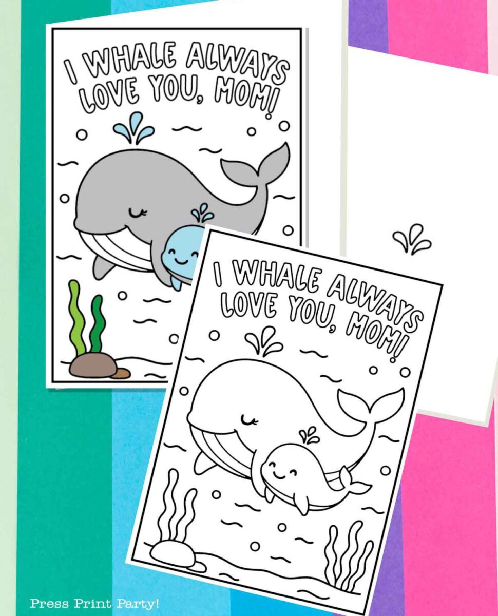 Two coloring cards with whales and the message "I WHALE ALWAYS LOVE YOU, MOM!" are shown on a colorful striped background. One card is colored in, the other is black-and-white for coloring.