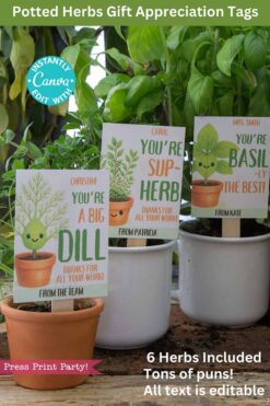 The "Potted Herb Plant Gift Tags Printable Appreciation" features three tags with herb-themed puns: "You're a big dill," "You're sup-herb," and "You're basil-y the best." Editable text for personalization is included, set against a lush green leaf background.