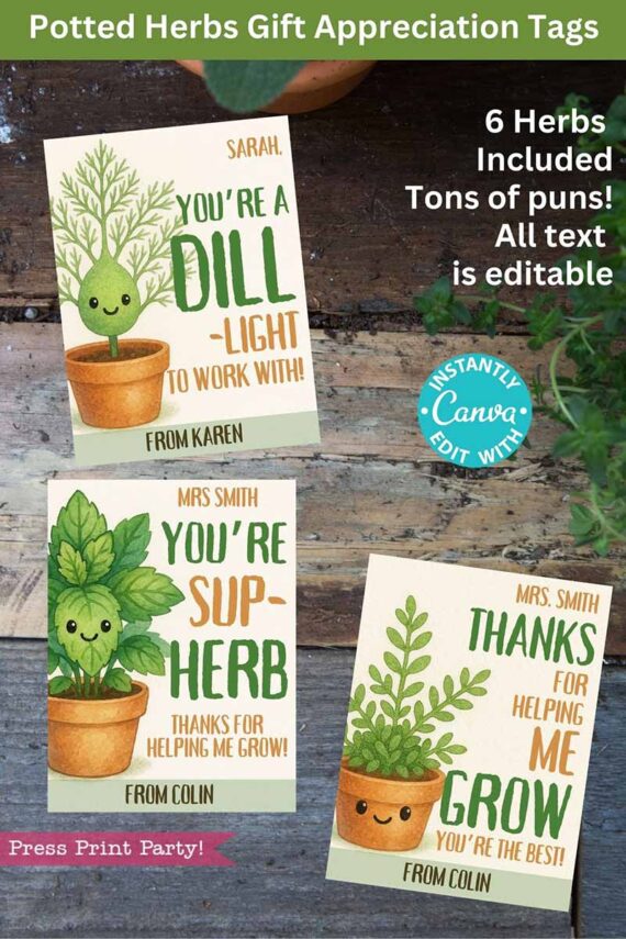 The "Potted Herb Plant Gift Tags Printable Appreciation" includes three tags with puns: "You're a dill-light to work with!" (dill), "You're sup-herb" (basil), and "Thanks for helping me grow" (thyme). The text is editable, and instructions plus the creator's name are provided.