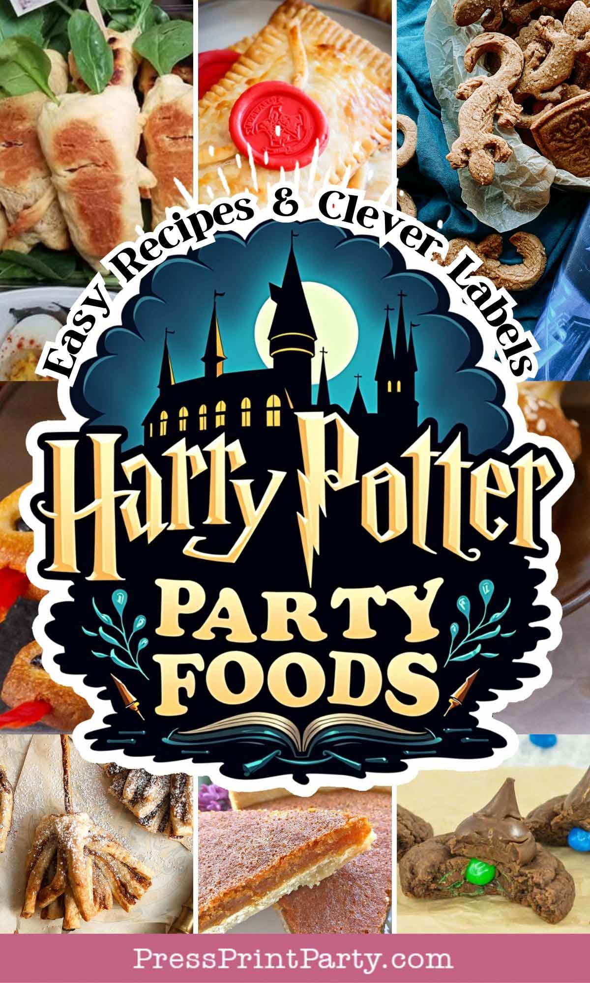 A collage of Harry Potter-themed party foods surrounds a central sign reading “Harry Potter Party Foods—Easy Recipes & Clever Labels,” with various magical snacks and treats on display.