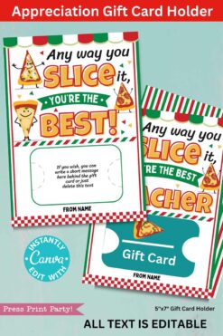The Appreciation Gift Card Holder - Pizza features two colorful designs with fun pizza-themed graphics and the text "Any way you slice it, you're the best!" Includes message space, gift card slot, and editable in Canva.