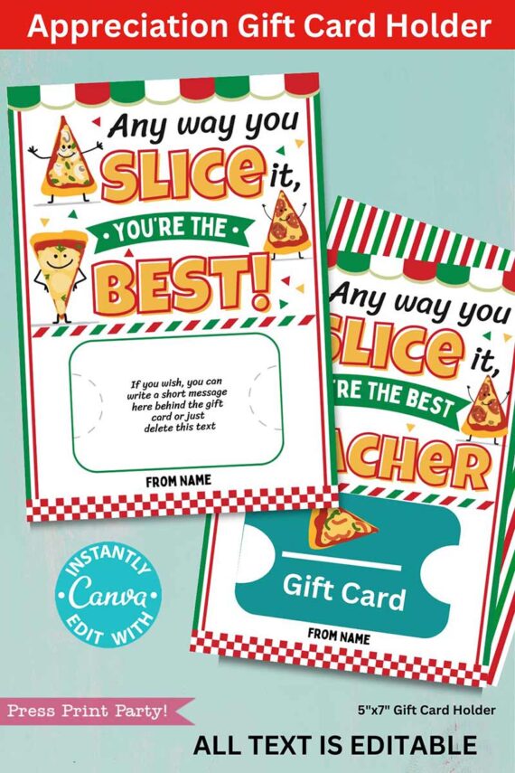 The Appreciation Gift Card Holder - Pizza features two colorful designs with fun pizza-themed graphics and the text "Any way you slice it, you're the best!" Includes message space, gift card slot, and editable in Canva.