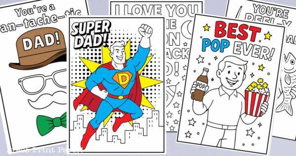 Five Father’s Day coloring pages for kids are shown, featuring fun designs like a superhero dad and “Best Pop Ever” scenes. These pages make great father's day coloring cards with phrases such as “Super Dad!” and “You’re a fan-tache-tic dad!”.