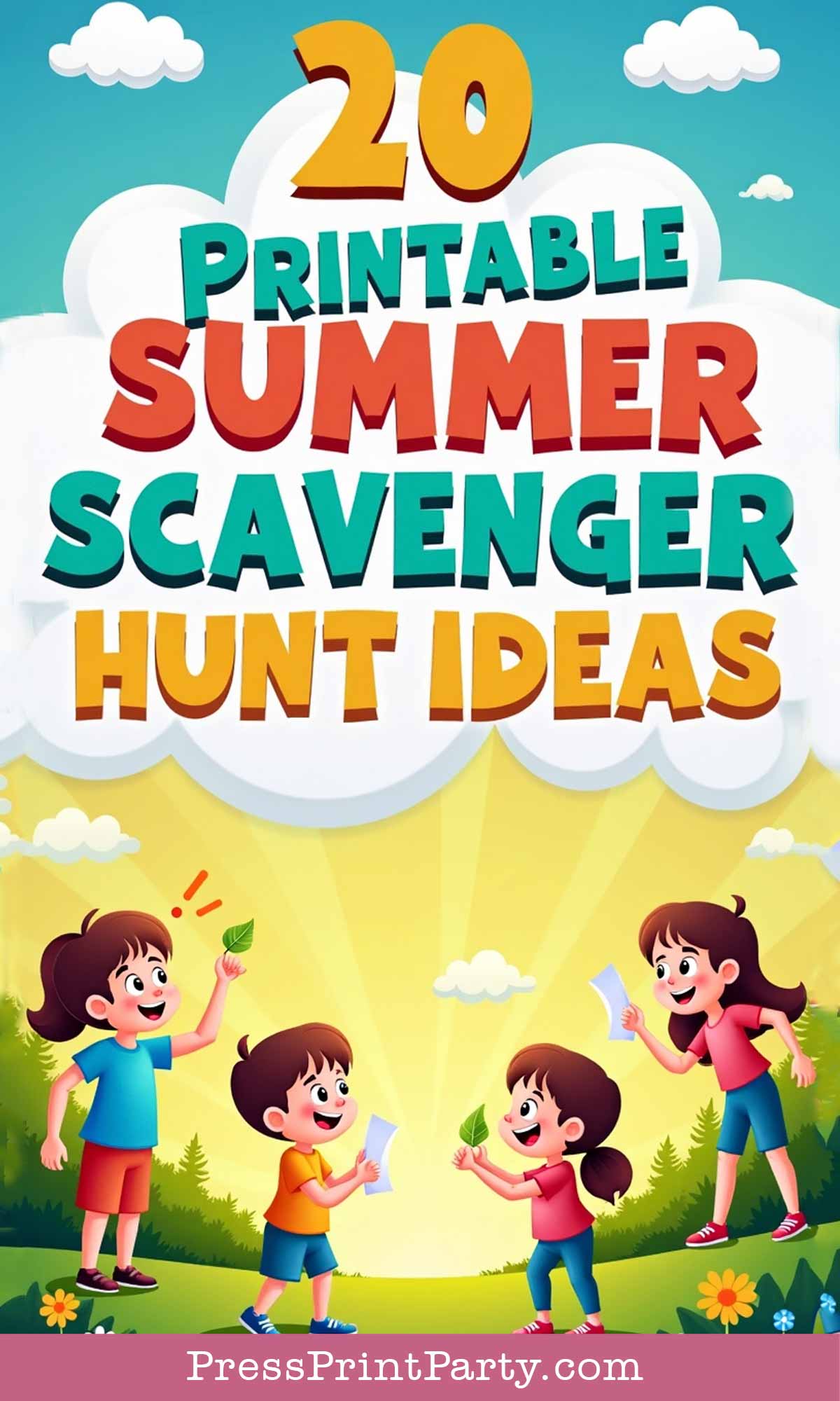Colorful illustration of four happy children outdoors holding paper sheets, with bold text reading "20 Summer Scavenger Hunt Ideas" against a sky with clouds and trees. Find fun summer scavenger hunt printables at PressPrintParty.com.