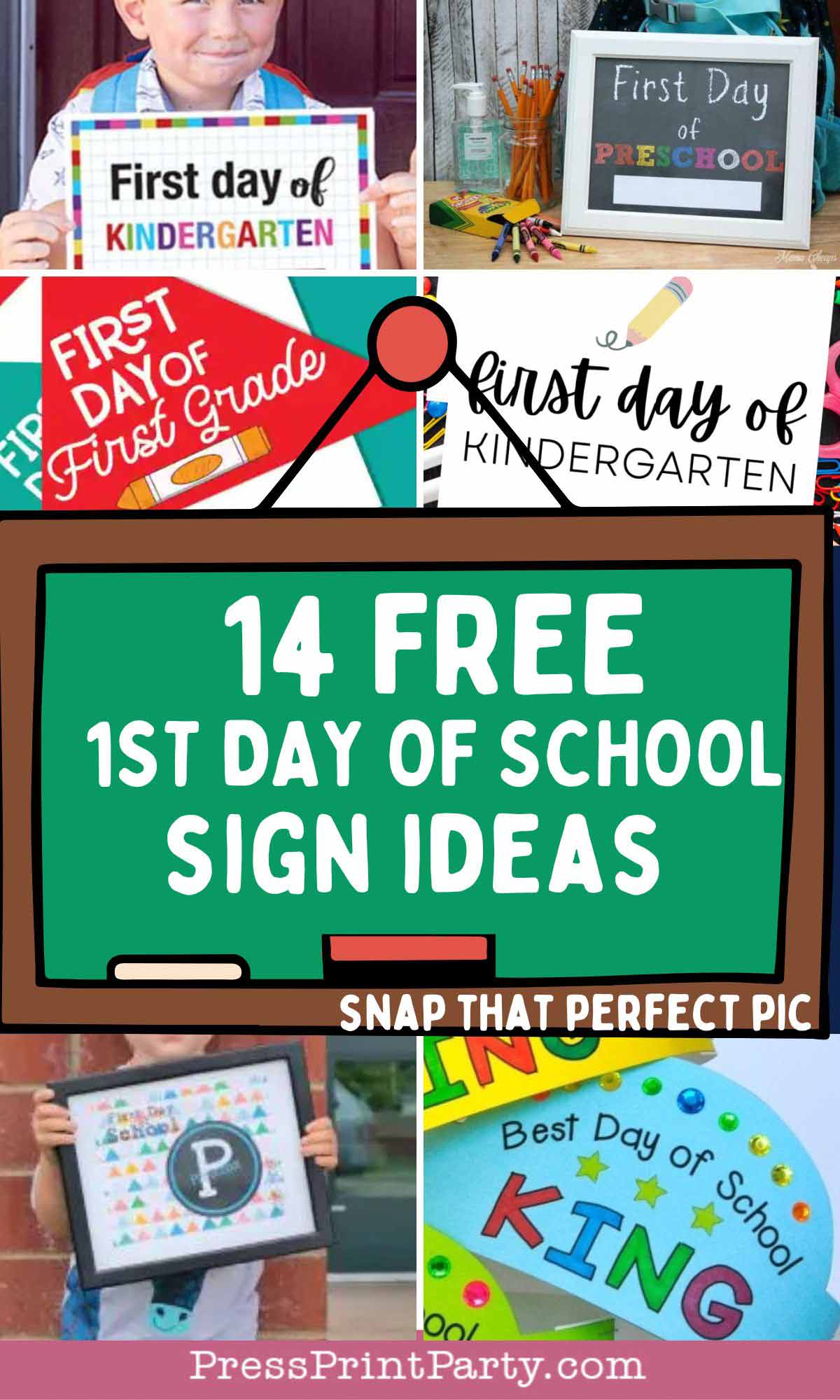A collage featuring various colorful first day of school signs for kindergarten, preschool, and first grade, with a central graphic reading "14 Free First Day of School Sign Ideas – Snap That Perfect Pic.