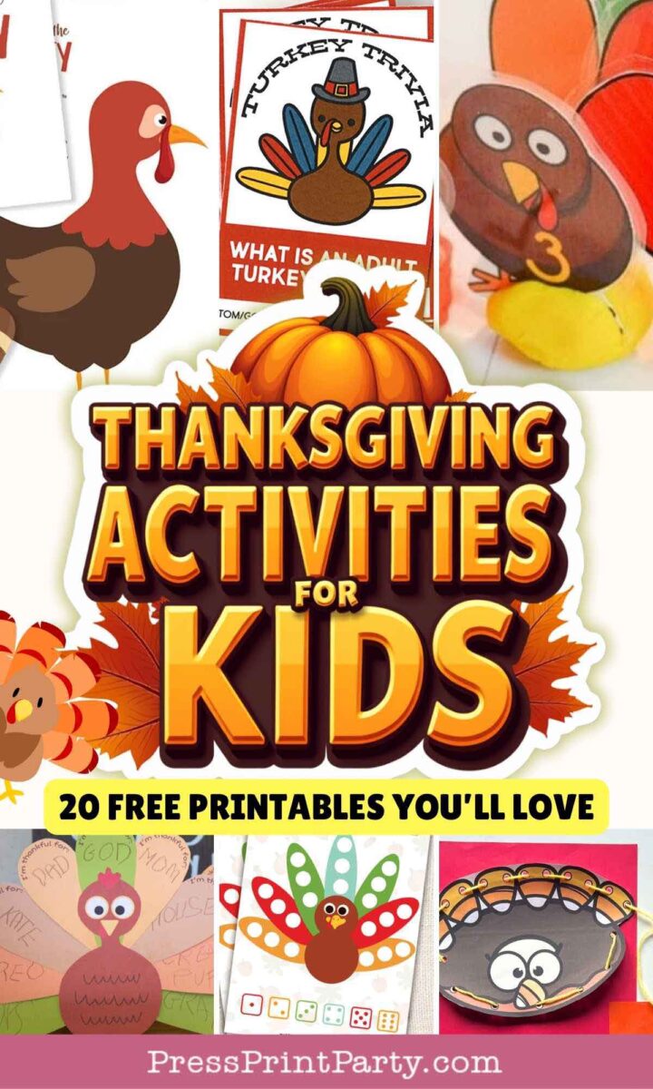 A colorful collage featuring Thanksgiving activities for kids, with turkeys and crafts, plus bold text reading “Thanksgiving Activities for Kids, 20 Free Printables You’ll Love” above the PressPrintParty.com website.