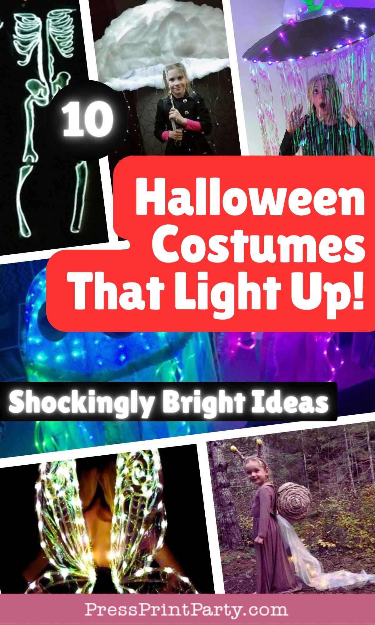 A collage displays people in creative, glowing Halloween costumes, including skeletons, jellyfish, wings, and a fairy. Text reads: "10 Halloween Costume That Lights Up! Shockingly Bright Ideas.
