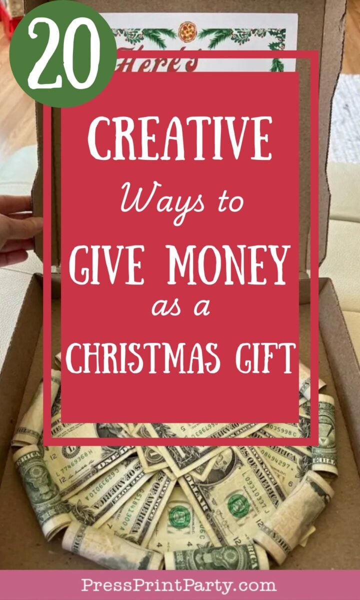 A hand holds a box with a heart-shaped arrangement of folded dollar bills tied with a ribbon. Text reads: "20 creative ways to give money as a Christmas gift. PressPrintParty.com." A Christmas card is in the background.