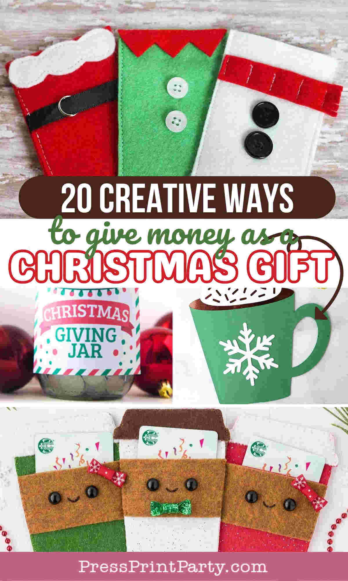Collage of creative Ways To Give Money as a Christmas Gift, featuring felt envelopes shaped like Santa suits, snowmen, and elves, a decorated mason jar labeled "Christmas Giving Jar," and a green mug with a white snowflake.