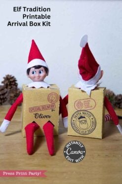 Two Elf dolls sit in “Elf on the Shelf Arrival Box Printable Kit” boxes, with pinecones in the background. Text reads: Press Print Party! Instantly edit with Canva.