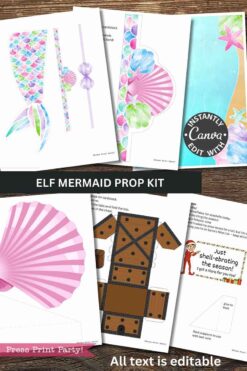The Elf on the Shelf Mermaid Tail Printable Kit is shown with vibrant mermaid tails, shells, a treasure chest, and editable templates on multiple pages over a wooden background. Text: