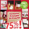 Collage features elves with printable props like cards, popcorn, books, and joke signs. Text: “Special Elf Prop Kit—75% OFF! Now only $7 (was $28).” Includes preview images of kit printables.