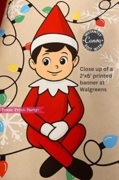 A cartoon elf in red sits among holiday lights. Text: “Close up of a HUGE Christmas Elf Arrival Banners Printable, Girl and Boy at Walgreens” and “Press Print Party!” with a Canva badge in the corner.